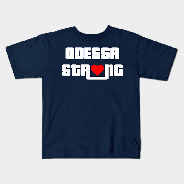 ODESSA STRONG - 100% PROCEEDS TO VICTIMS Kids T-Shirt by OfficialTeeDreams